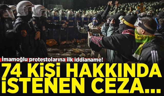 Saraçhane protestolarına ilk iddianame! İşte 74 kişi hakkında istenen ceza