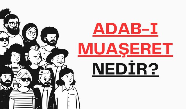 Adabı Muaşeret Nedir