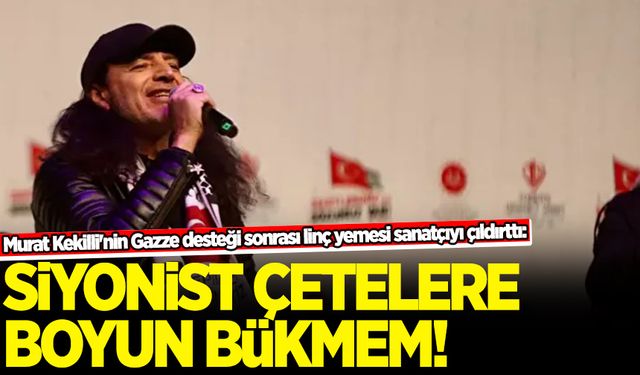 Murat Kekilli'nin Gazze desteği sonrası linç yemesi sanatçıyı çıldırttı: 'Siyonist çetelere boyun bükmem!'