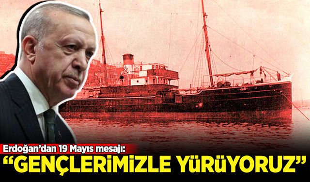 Cumhurbaşkanı Erdoğan'dan 19 Mayıs mesajı