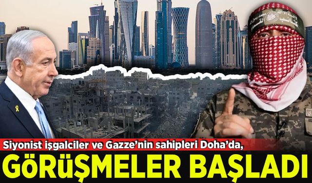 Hamas ve İsrail arasında ateşkes görüşmesi Doha'da başladı