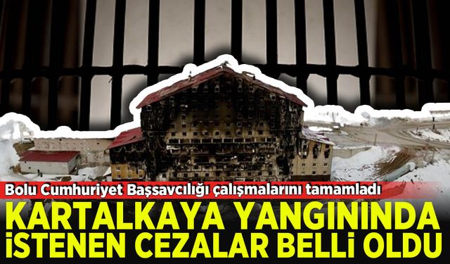 Kartalkaya'daki otel yangınında istenen cezalar belli oldu