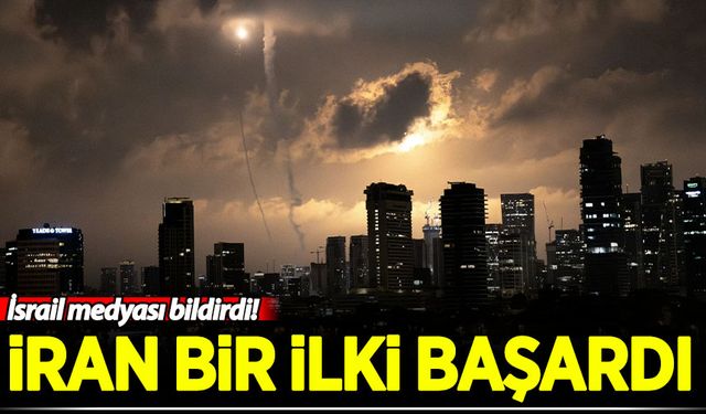 İsrail medyası bildirdi! İran savaşta bir ilki başaradı
