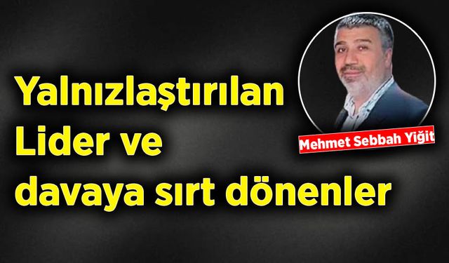 Mehmet Sebbah Yiğit: Erdoğan yalnızlaştırılıyor! En yakınındakiler bile halkın gündeminden kopuk!