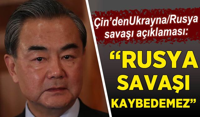 Çin’den açıklama: Rusya savaşı kaybederse ABD gözünü Pekin'e çevirecek!