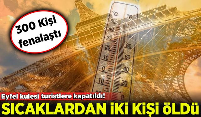 Fransa'da kavurucu sıcaklar yüzünden 2 kişi hayatını kaybetti