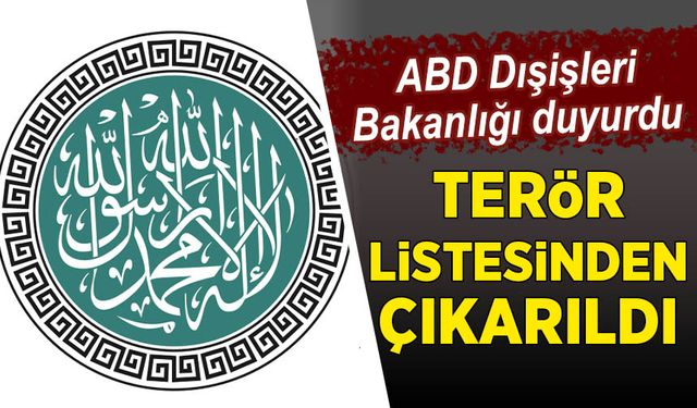 ABD duyurdu! HTŞ terör örgütü listesinden resmen çıkarıldı