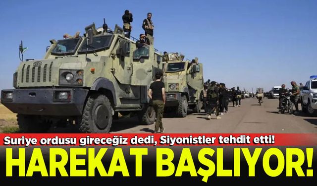 Suriye ordusu gireceğiz dedi, İsrail tehdit etti!