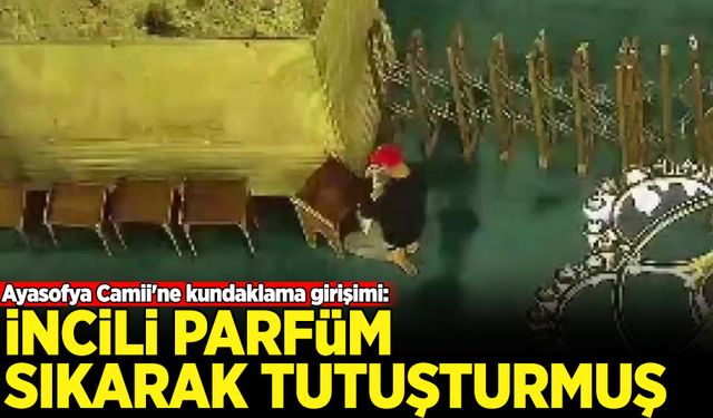 Ayasofya Camii'ne kundaklama girişiminde detaylar ortaya çıktı: İncili parfüm sıkarak tutuşturmuş