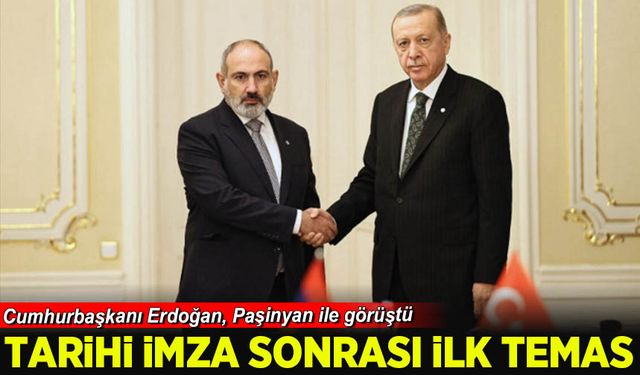 Tarihi imza sonrası ilk temas: Cumhurbaşkanı Erdoğan, Paşinyan ile görüştü