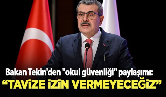 Bakan Tekin'den "okul güvenliği" paylaşımı