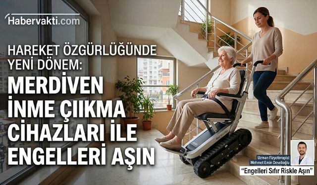 Hareket Özgürlüğünde Yeni Dönem: Merdiven İnme Çıkma Cihazları ile Engelleri Aşın