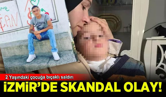 İzmir’de parkta 2 yaşındaki çocuğa bıçakla saldıran şüpheli tutuklandı