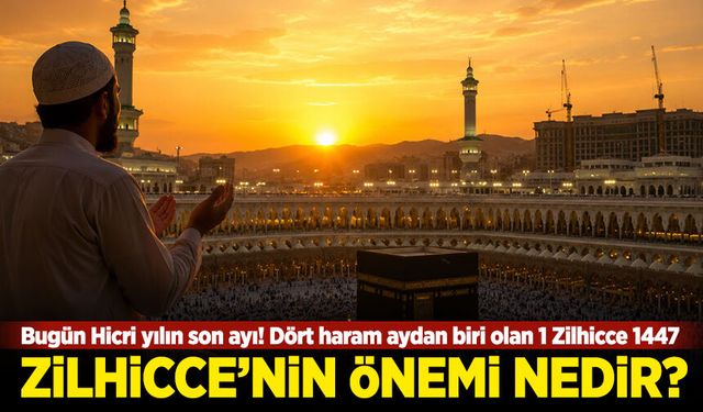 2026 Zilhicce ayı başlıyor! Zilhicce ayının faziletleri ve önemi