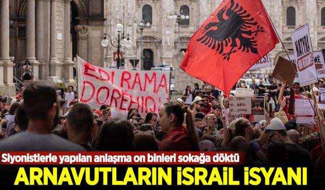 Arnavutların İsrail isyanı! Siyonistlerle yapılan anlaşma on binleri sokağa döktü