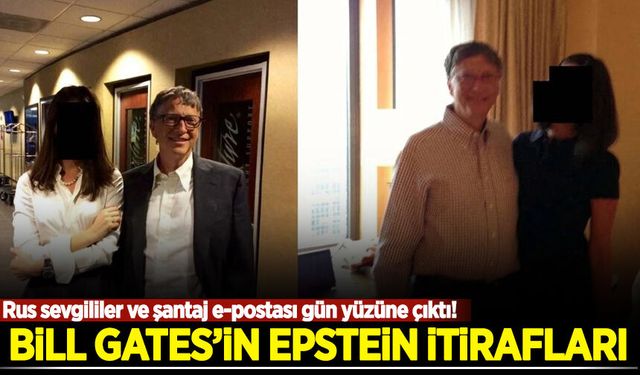 Bill Gates'in Epstein itirafları: Rus sevgililer ve şantaj e-postası gün yüzüne çıktı!