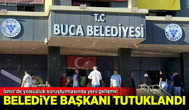 Buca Belediye Başkanı tutuklandı