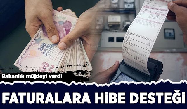Bakanlık müjdeyi verdi: Faturanın yüzde 30’unu devlet ödeyecek