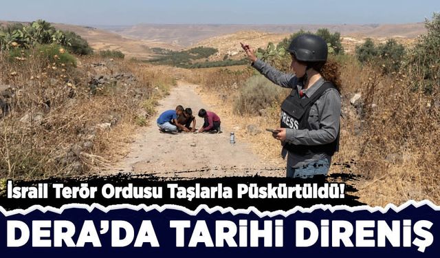 Dera'da Tarihi Destan: İsrail Terör Ordusu Taşlarla Püskürtüldü!