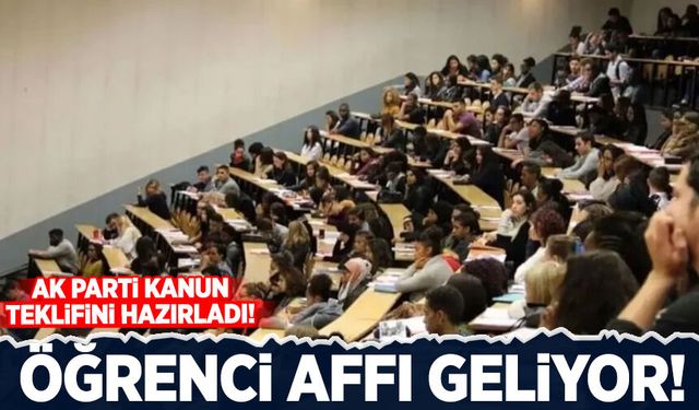 Öğrenci affı TBMM gündemine geliyor