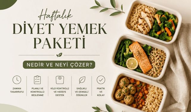 Haftalık diyet yemek paketi nedir ve neyi çözer?