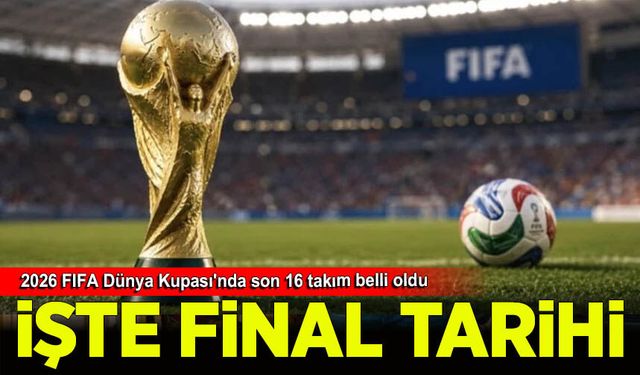 2026 FIFA Dünya Kupası'nda son 16 takım belli oldu