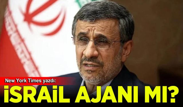 New York Times yazdı: İsrail'in Ahmedinejad'ı İran'ın liderliğine taşıma planı başarısız oldu