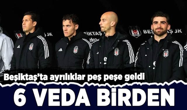 Resmen açıklandı! Beşiktaş'ta üst üste ayrılıklar