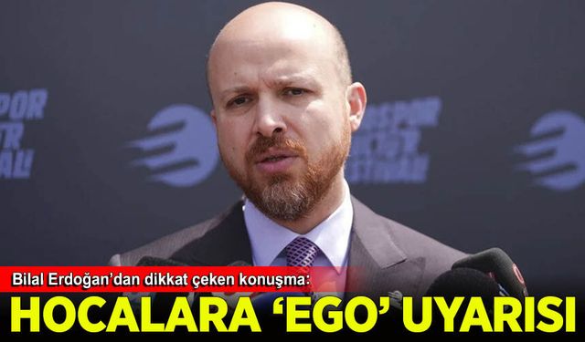Necmettin Bilal Erdoğan'dan Hocalara 'Ego' tepkisi