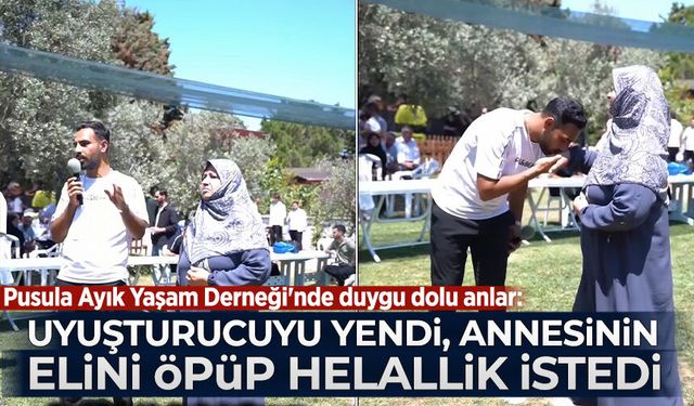 Pusula Ayık Yaşam Derneği'nde duygu dolu anlar: Uyuşturucuyu yendi, annesinin elini öpüp helallik istedi!