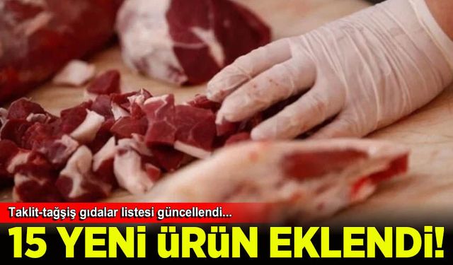 Taklit-tağşiş gıdalar listesine 15 yeni ürün eklendi