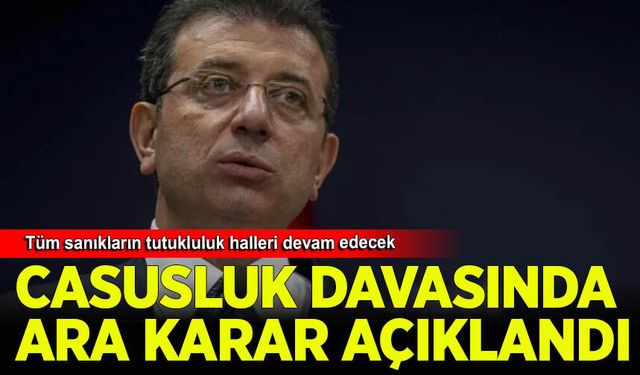 Casusluk davasında ara karar açıklandı: Tüm sanıkların tutukluluk halleri devam edecek
