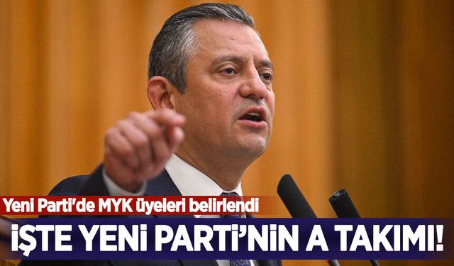 Yeni Parti'nin A takımı belli oldu! İşte Özgür Özel'in en yakınındaki isimler