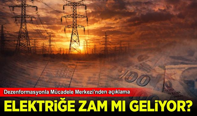 'Elektriğe zam geliyor' iddialarına DMM'den açıklama