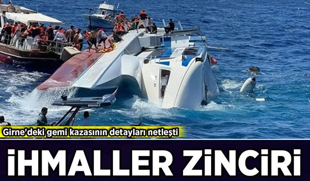 Girne'deki gemi faciasına ilişkin detaylar netleşti