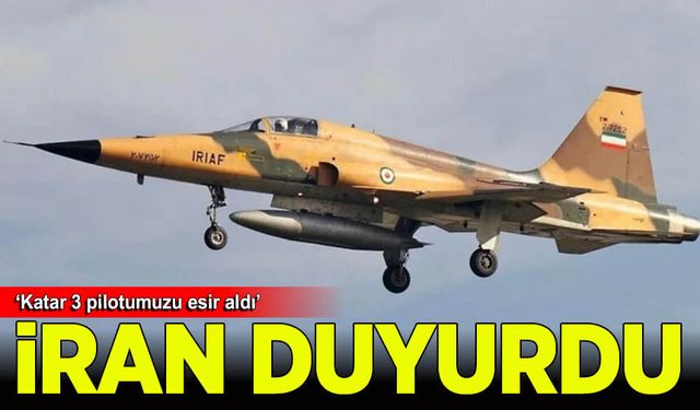 İran duyurdu: Katar 3 pilotumuzu esir aldı
