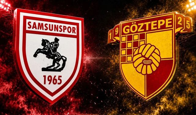 Samsunspor - Göztepe: İlk 11'ler belli oldu