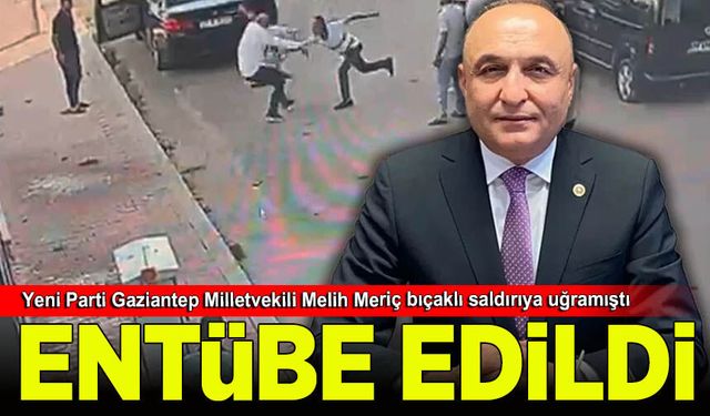 Yeni Parti Gaziantep Milletvekili Melih Meriç entübe edildi