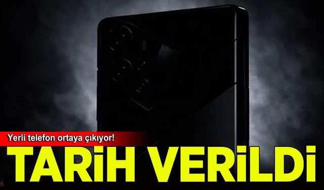Yerli telefon ortaya çıkıyor! Tarih verildi...