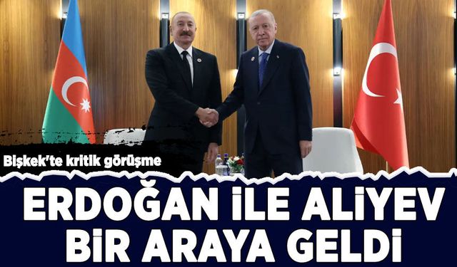 Bişkek'te kritik görüşme: Cumhurbaşkanı Erdoğan ve Aliyev bir araya geldi