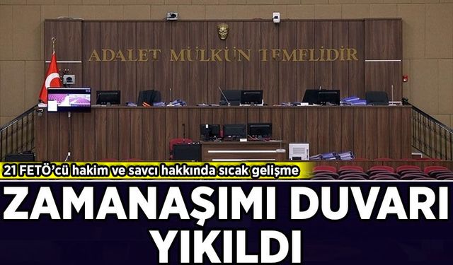 Ergenekon soruşturmasında 21 FETÖ'cü hakim ve savcı hakkında yeni gelişme