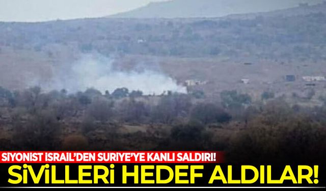 Siyonist İsrail'den Suriye'ye kanlı saldırı: Sivilleri hedef aldılar