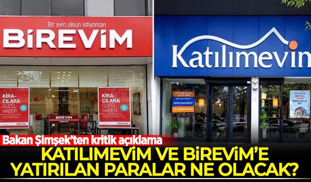Bakan Şimşek'ten kritik açıklama: Katılımevim ve Birevim'e yatırılan paralar ne olacak?