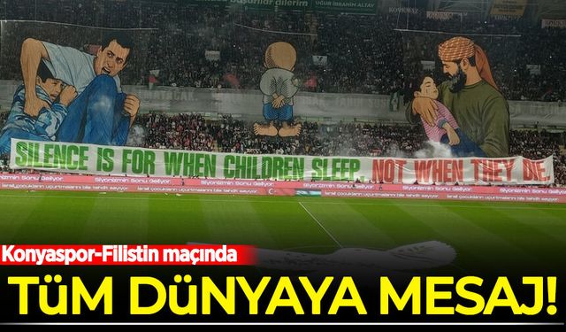 Konyaspor-Filistin maçında anlamlı koreografi! Tribünlerden dünyaya mesaj