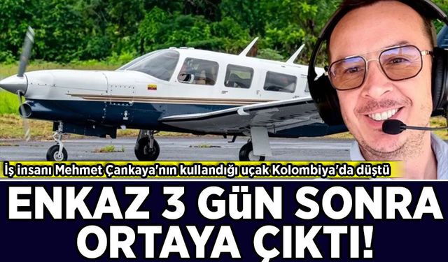 Mehmet Çankaya'nın kullandığı uçak Kolombiya'da düştü! Enkaza 3 gün sonra ulaşıldı