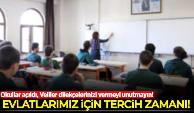 Okullar açıldı, veliler dilekçelerinizi vermeyi unutmayın: Evlatlarımız için tercih zamanı!