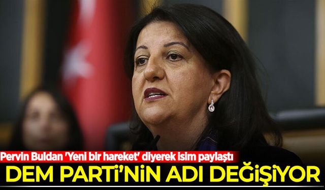 DEM değişiyor! Pervin Buldan 'Yeni bir hareket' diyerek isim paylaştı