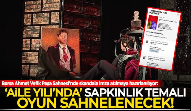Bursa Ahmet Vefik Paşa Sahnesi'nde skandal: "Aile Yılı"nda sapkınlık temalı oyun sahnelenecek