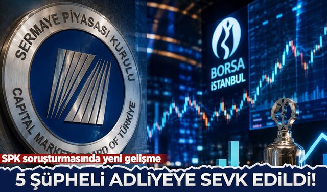Sermaye piyasası soruşturmasında 5 şüpheli adliyeye sevk edildi