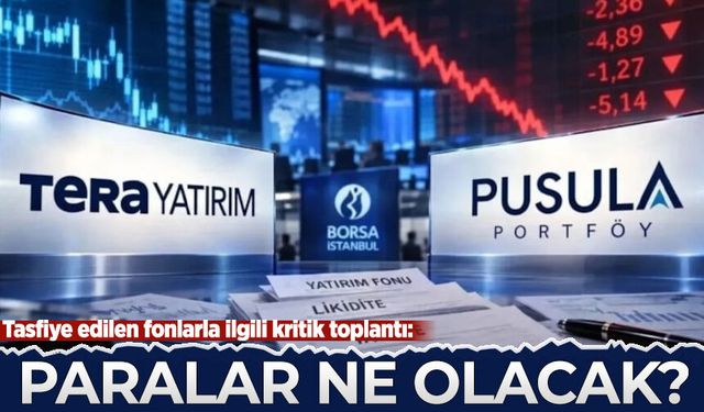 Tasfiye edilen fonlarla ilgili kritik toplantı: Paralar ne olacak?